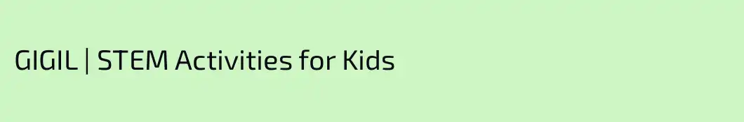 GIGIL | STEM Activities for Kids